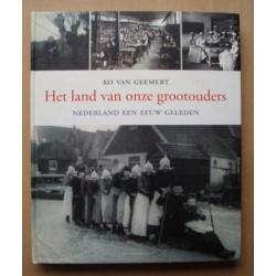 Het land van onze grootouders Nederland een eeuw geleden